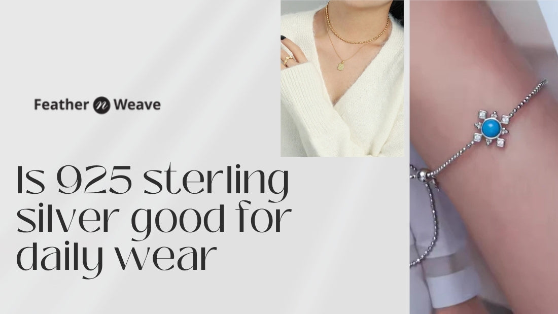 Is 925 sterling silver good for daily wear