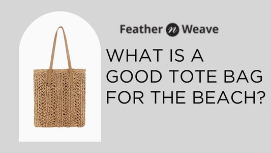 What Is a Good Tote Bag for the Beach?