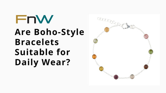 Are Boho-Style Bracelets Suitable for Daily Wear?