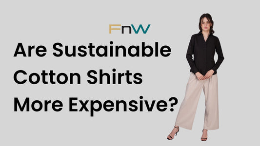 Are Sustainable Cotton Shirts More Expensive?