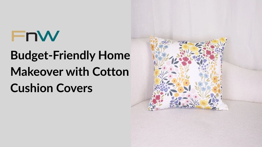 Budget-Friendly Home Makeover with Cotton Cushion Covers