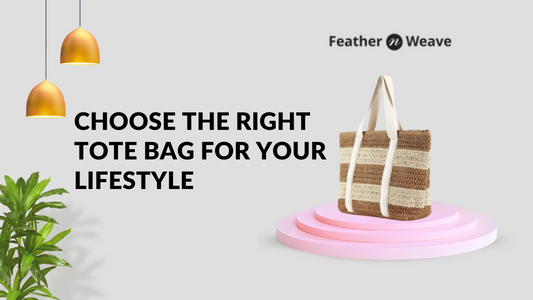 How to Choose the Right Tote Bag for Your Lifestyle