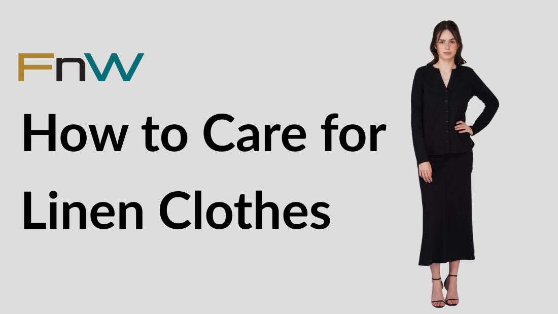 How to Care for Linen Clothes: The Complete Guide for Long-Lasting Style