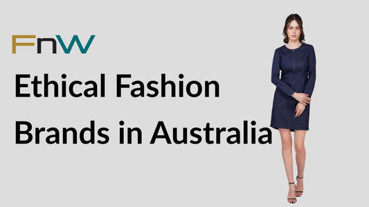 Ethical Fashion Brands in Australia: Your Guide to Responsible, High-Quality Clothing