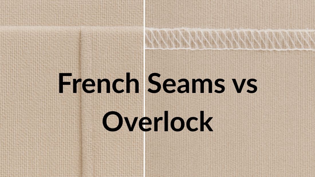 French Seams vs. Overlock: Decoding Quality Construction in Your Clothing