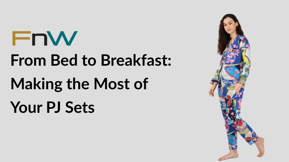 From Bed to Breakfast: Making the Most of Your PJ Sets