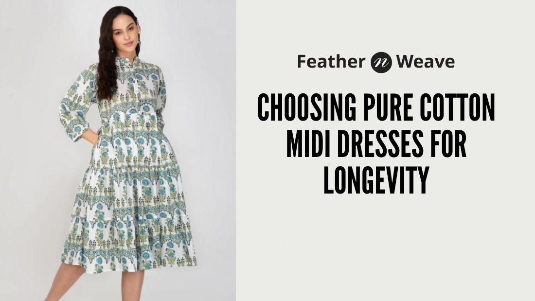 Sustainable Fashion: Choosing Pure Cotton Midi Dresses for Longevity