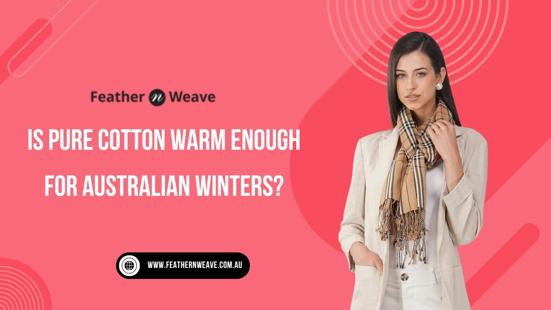 Is Pure Cotton Warm Enough?