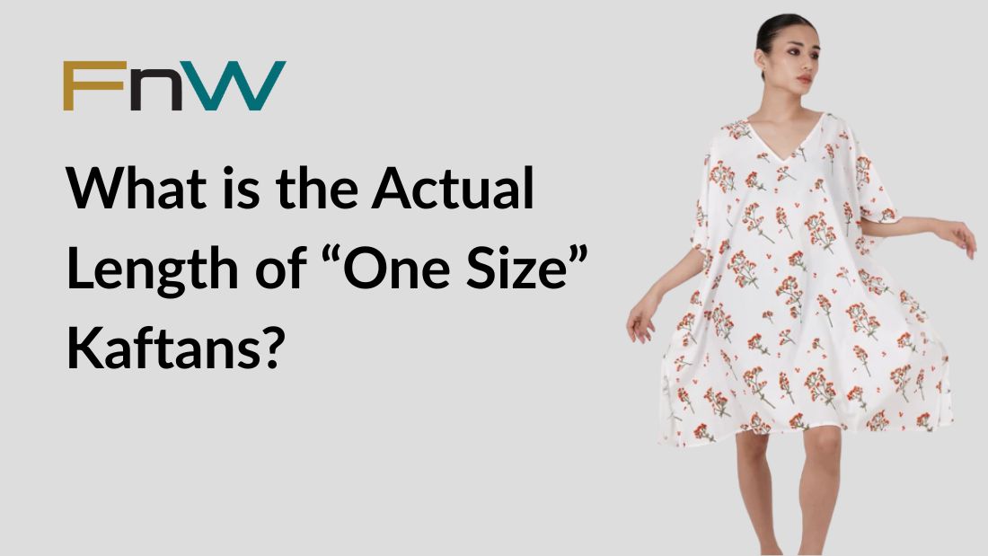 What is the Actual Length of “One Size” Kaftans?