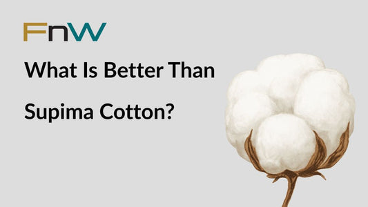 What Is Better Than Supima Cotton?