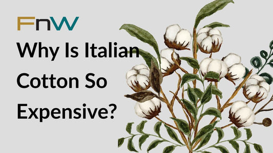 Why Is Italian Cotton So Expensive?