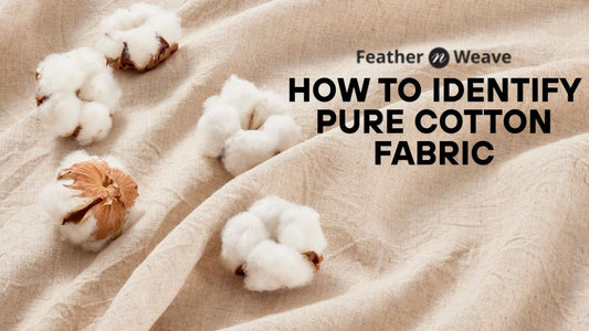 How to Identify Pure Cotton Fabric
