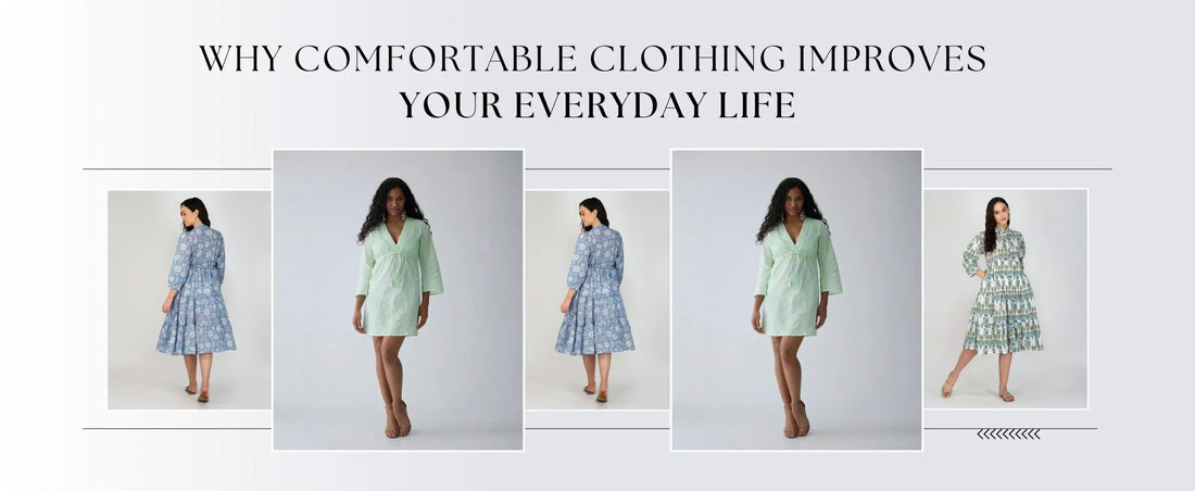  Comfortable Clothing Improves Your Everyday Life