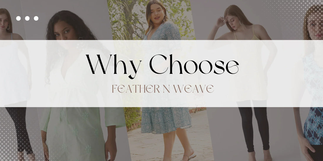 Why Choose Feather n Weave?